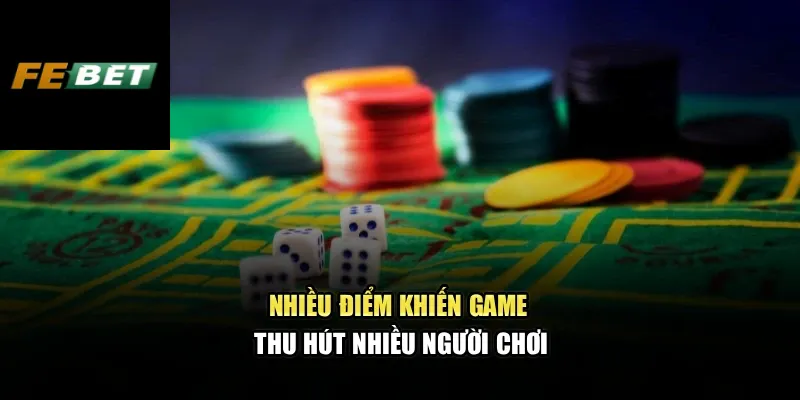Tài Xỉu Febet Mang Đến Trải Nghiệm Kịch Tính Mỗi Ván 3 Nhiều điểm khiến game thu hút nhiều người chơi