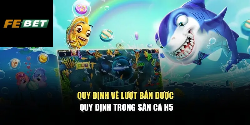 Bắn Cá H5 – Trải Nghiệm Sống Động Với Luật Chơi Chuẩn Xác 3 Quy định về lượt bắn được quy định trong săn cá H5